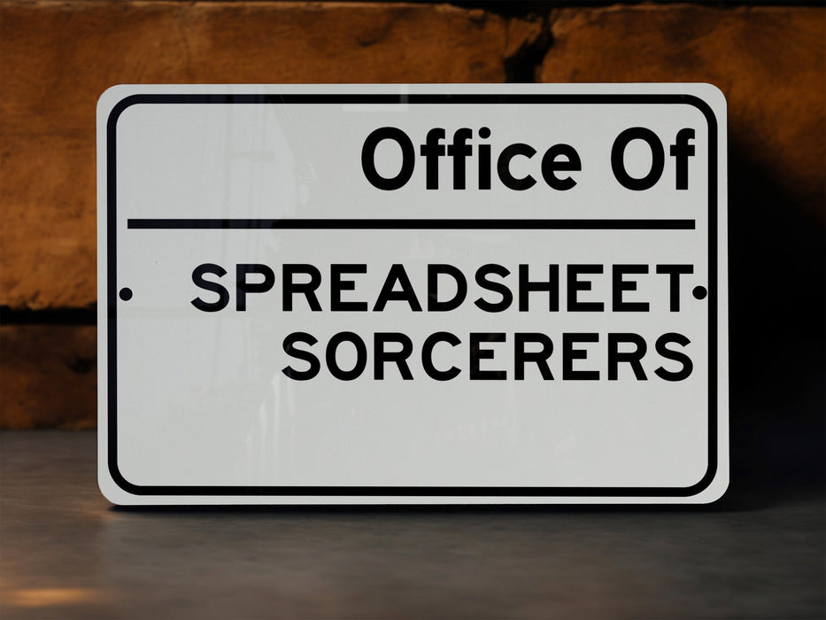 a white sign that says office of spreadsheet sorcers