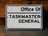 a sign that says office of taskmaster general