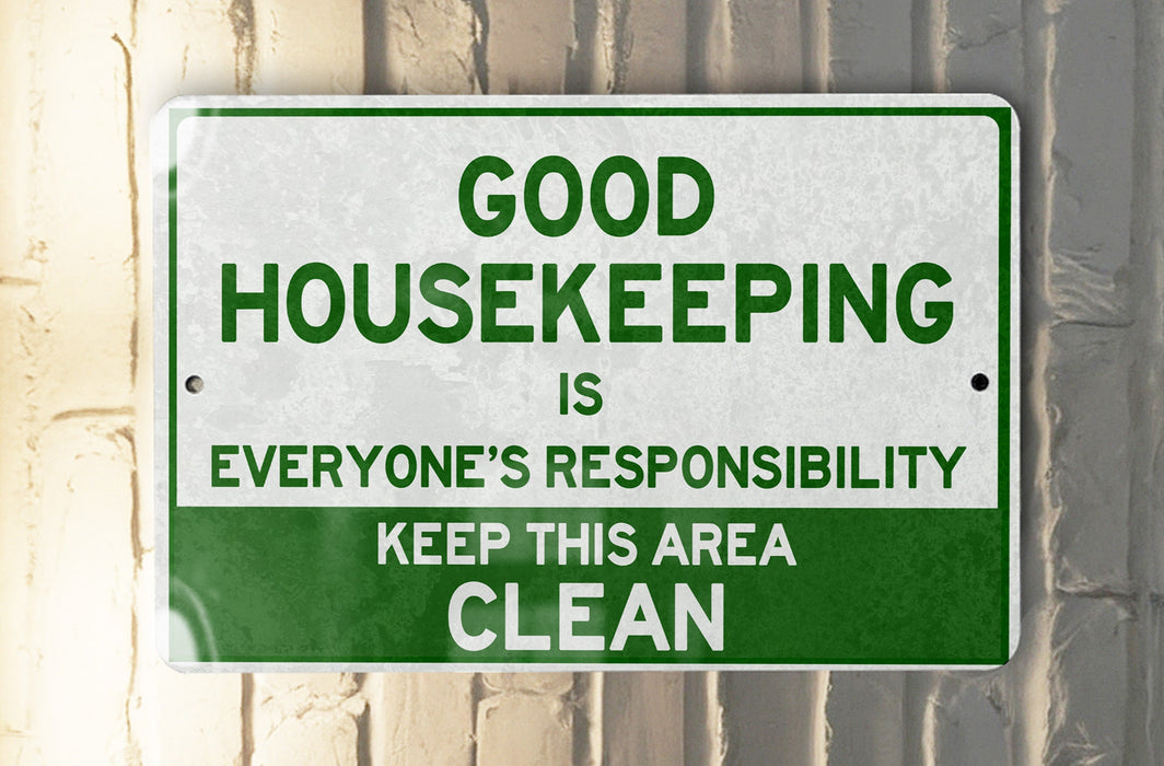 a green and white sign that says good house keeping is everyone's responsible ability