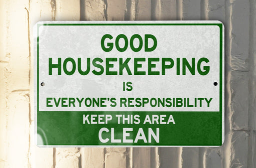a green and white sign that says good house keeping is everyone's responsible ability