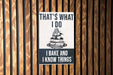 a sign on a wooden wall that says, that's what i do ba