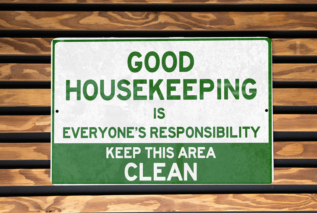a green and white sign that says good house keeping is everyone's responsibility keep