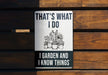a sign that says that's what i do i garden and i know things