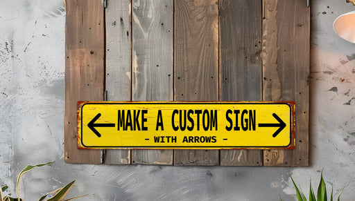 a yellow sign that says make a custom sign with arrows