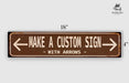 a sign that says make a custom sign with arrows