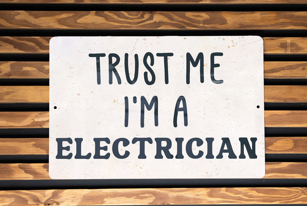 a sign that says trust me i'm a electrician