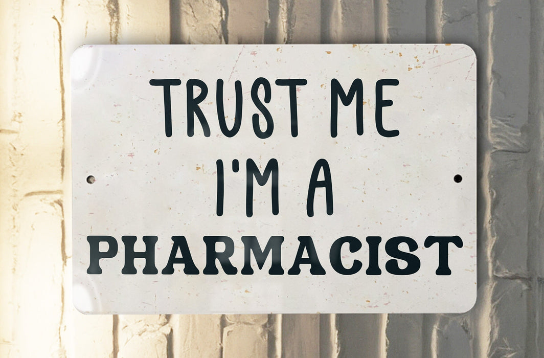 a sign that says trust me i'm a pharmacist