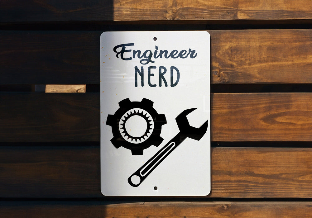 a sign that says engineer nerd with a wrench on it
