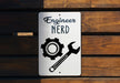 a sign that says engineer nerd with a wrench on it