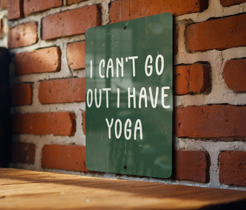 a sign that says i can't go out i have yoga