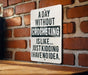 a sign on a brick wall that says a day without crocheting is like