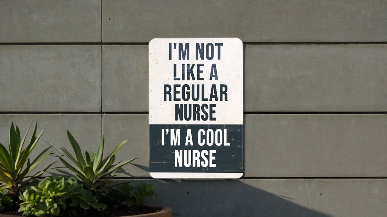 a sign that says i'm not like a regular nurse i'm a