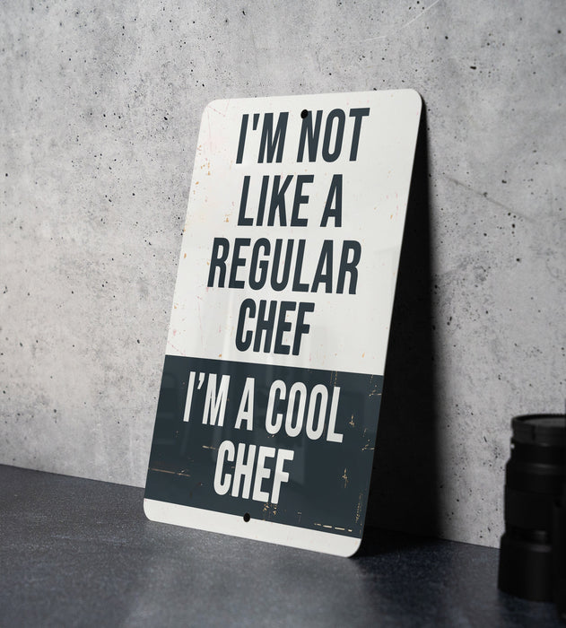 a sign that says i'm not like a regular chef i'm a