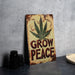 a sign that says grow peace on it