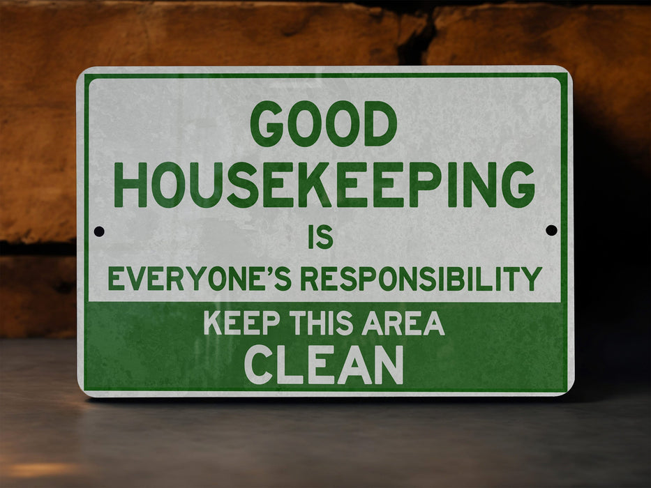 a green and white sign that says, good house keeping is everyone's res