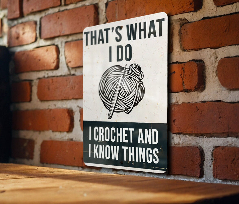 a sign that says that's what i do i crochet and i