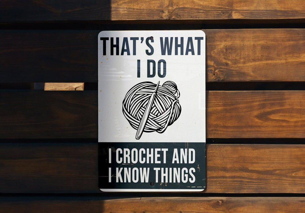 a sign that says that's what i do i crochet and i