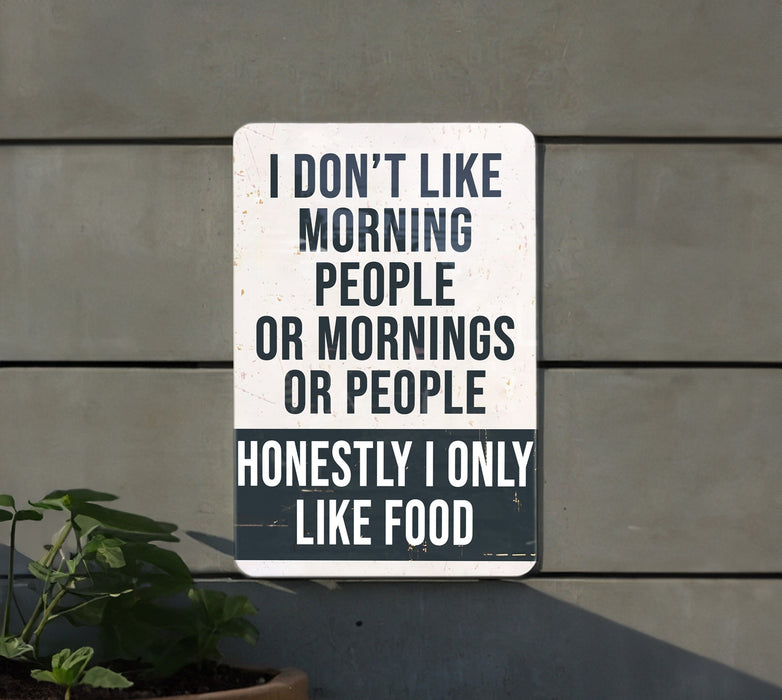 a sign that says i don't like morning people or mornings or people honesty