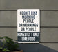 a sign that says i don't like morning people or mornings or people honesty