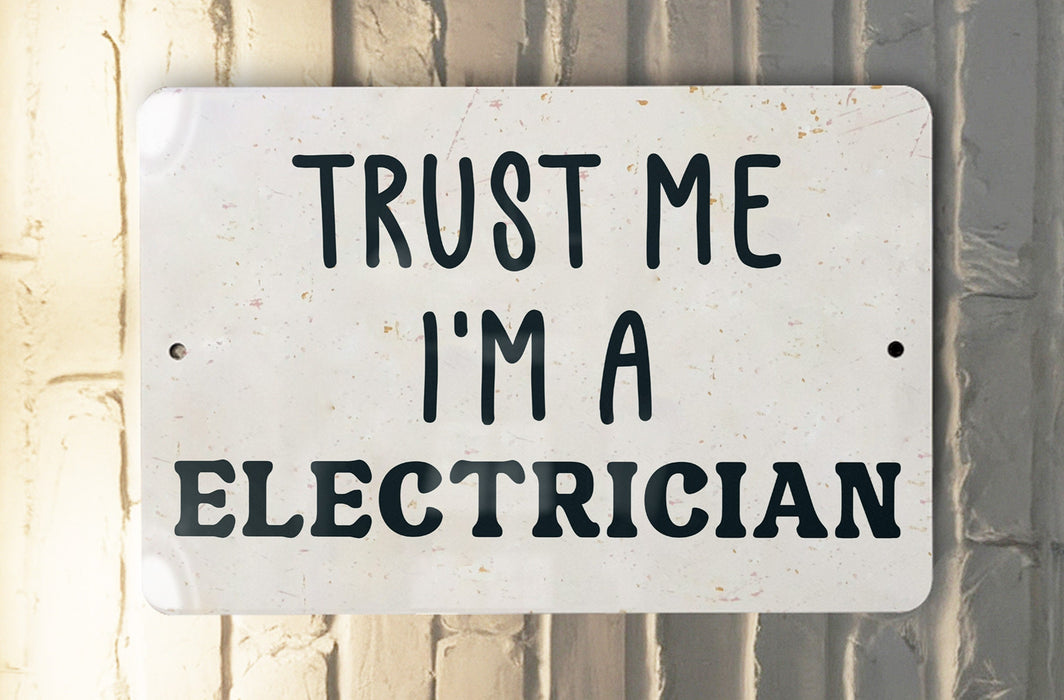 a sign that says trust me i'm a electrician