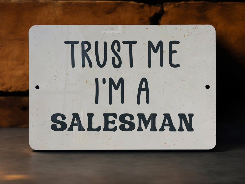 a sign that says trust me i'm a salesman