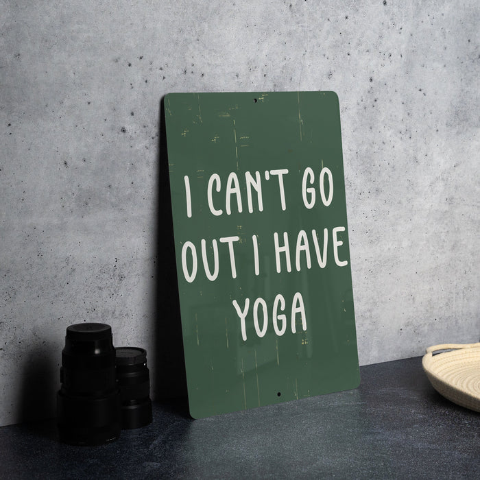 a sign that says i can't go out i have yoga