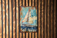 a sail away sign hanging on a wooden wall