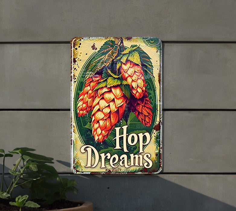 a metal sign that says hop dreams on it