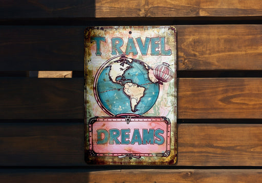a sign on a wooden wall that says travel dreams