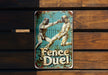 a sign on a wooden wall that says fence duel