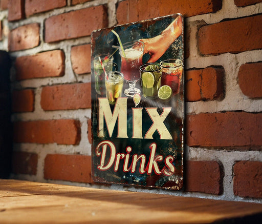 a sign on a brick wall that says mix drinks