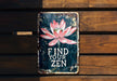 a sign that says find your zen on it