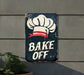 a sign that says bake off with a chef's hat on it
