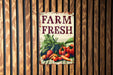 a sign on a wooden wall that says farm fresh