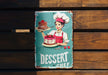 a sign that says dessert chef on it