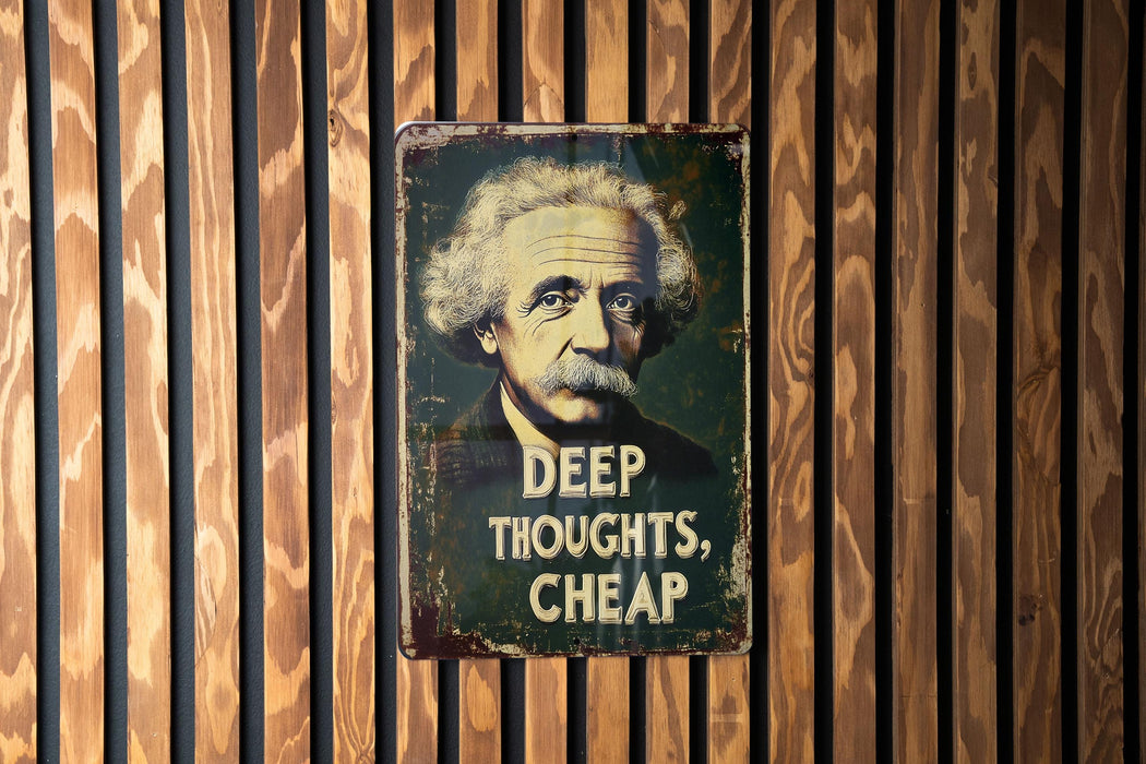 a sign on a wooden wall that says deep thoughts, cheap