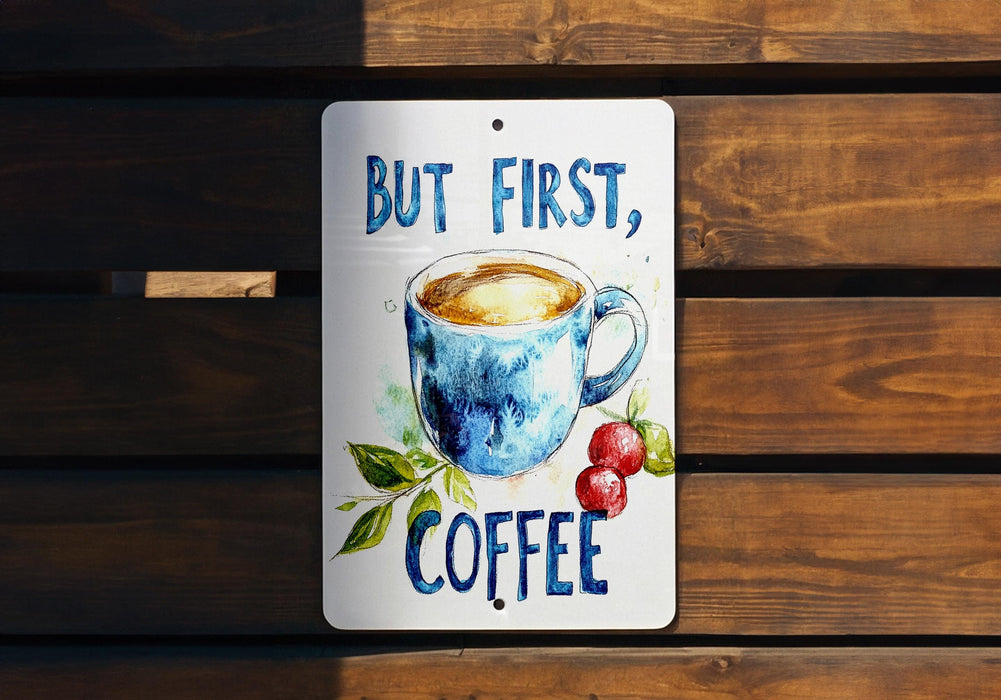 a sign that says but first, coffee with a picture of a cup of coffee