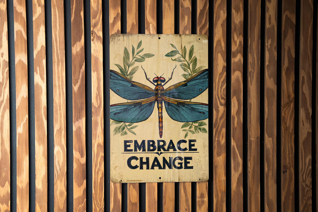 a sign on a wooden wall that says embrace change
