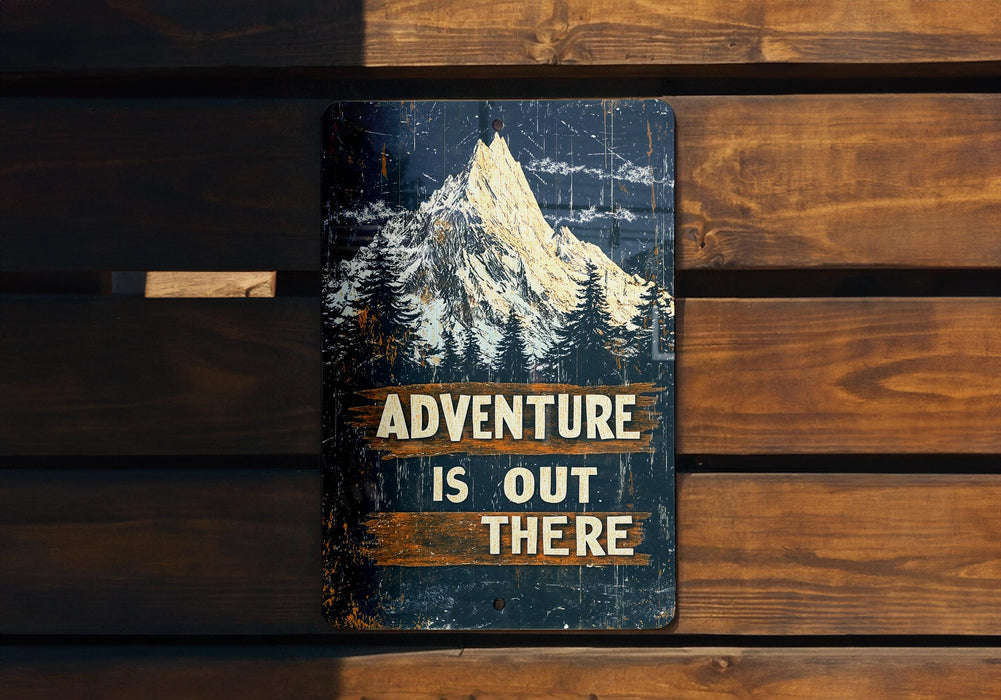 a sign on a wooden bench that says adventure is out there