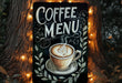a chalkboard sign with a cup of coffee on it