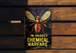 a sign on a wooden wall that says insect chemical warfare