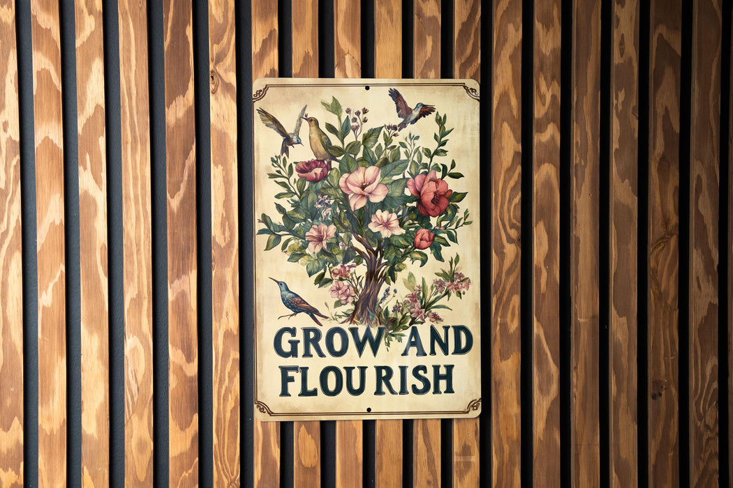 a sign on a wooden wall that says grow and flourish
