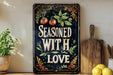a sign that says seasoned with love on it