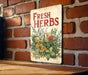 a sign on a brick wall that says fresh herbs