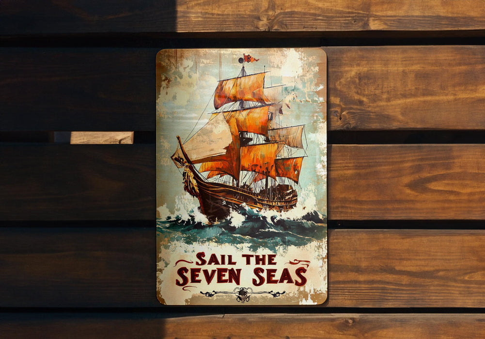 a sign that says sail the seven seas on it