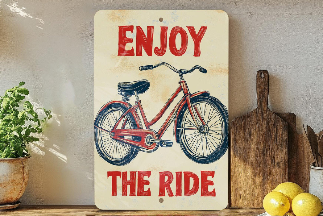 a sign that says enjoy the ride on it