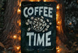 a sign that says coffee time on it