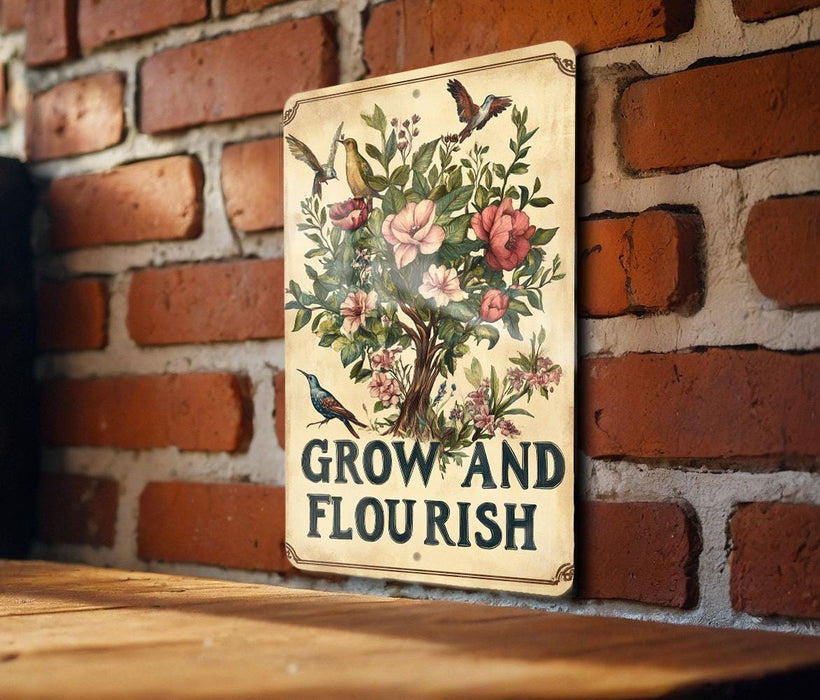 a sign on a brick wall that says grow and flourish