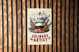 a sign on a wooden wall that says culinary artist