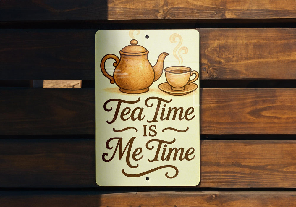 a sign that says tea time is me time